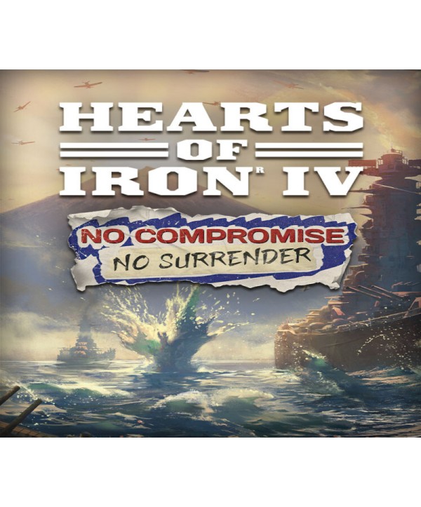 Hearts of Iron IV - No Compromise, No Surrender Expansion DLC Steam Key GLOBAL